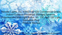Novelty Lights, Inc. SS50/100/150 Commercial Grade Indoor/Outdoor Christmas Starlight Spheres, Incandescent Mini Light Bulbs, 50, 100, and 150 Light, Stackable Plug Review