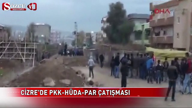 Cizre’de PKK- HÜDA-PAR çatışması