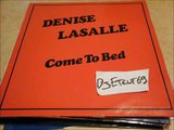 DENISE LASALLE -COME TO BED(RIP ETCUT)MALACO REC 83