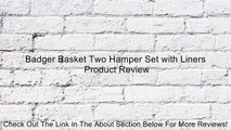Badger Basket Two Hamper Set with Liners Review