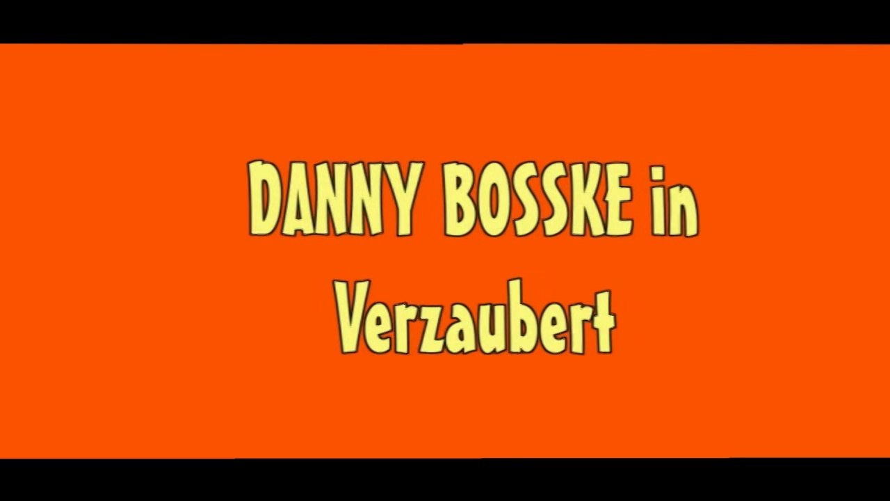 Verzaubert-danny bosske