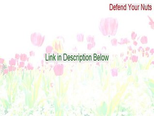 Defend Your Nuts Serial (Download Now 2015)