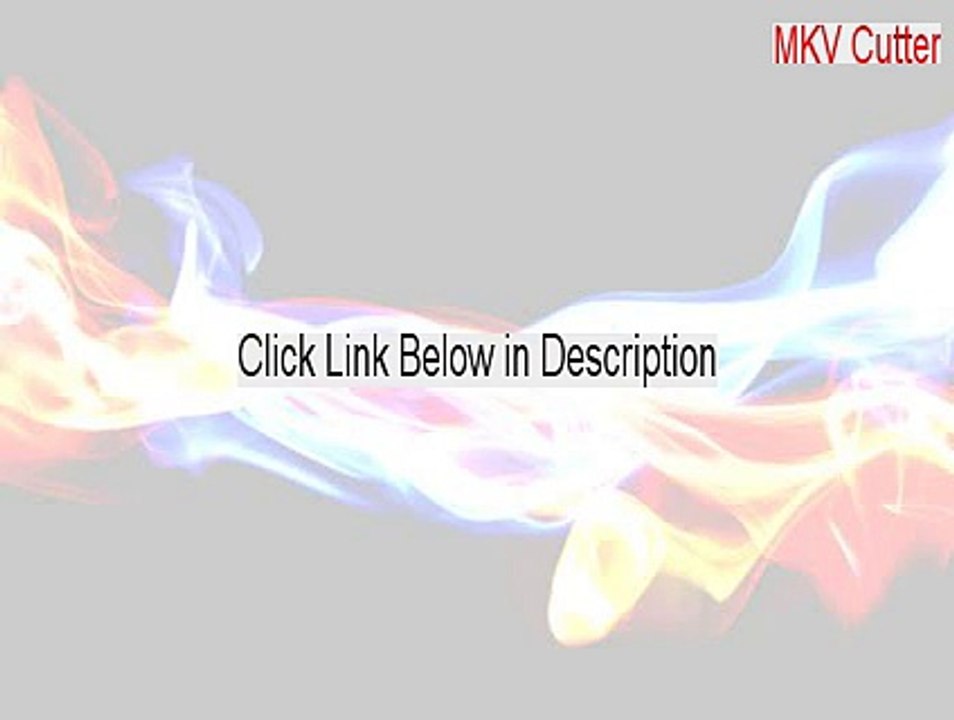 MKV Cutter Full (Free Download)