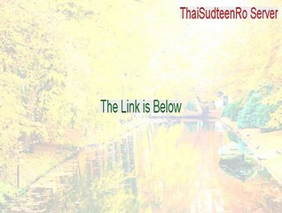 ThaiSudteenRo Server Crack (Instant Download 2015)