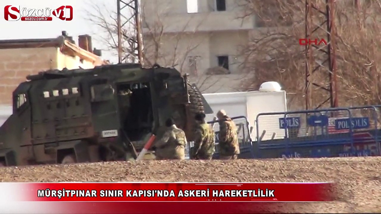 Mürşitpınar Sınır Kapısı'nda askeri hareketlilik