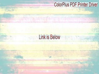 ColorPlus PDF Printer Driver Key Gen [Instant Download 2015]