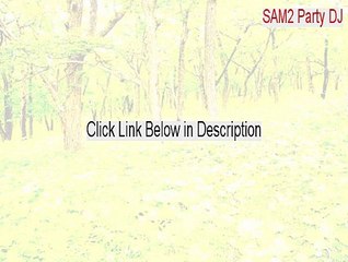SAM2 Party DJ Crack [Legit Download]
