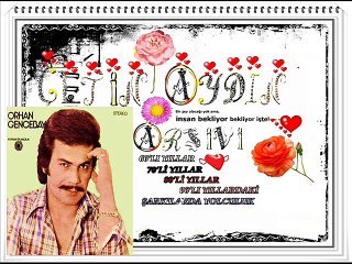 ORHAN GENCEBAY ʆʆʆʆʆ BENİDE ALLAH YARATTI