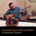 Kula Kulluk Yakışır Mı-Murat YILMAZ (Mrt Ylmz Mu)