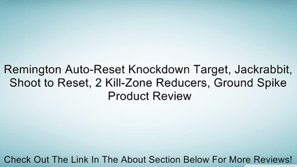 Remington Auto-Reset Knockdown Target, Jackrabbit, Shoot to Reset, 2 Kill-Zone Reducers, Ground Spike Review