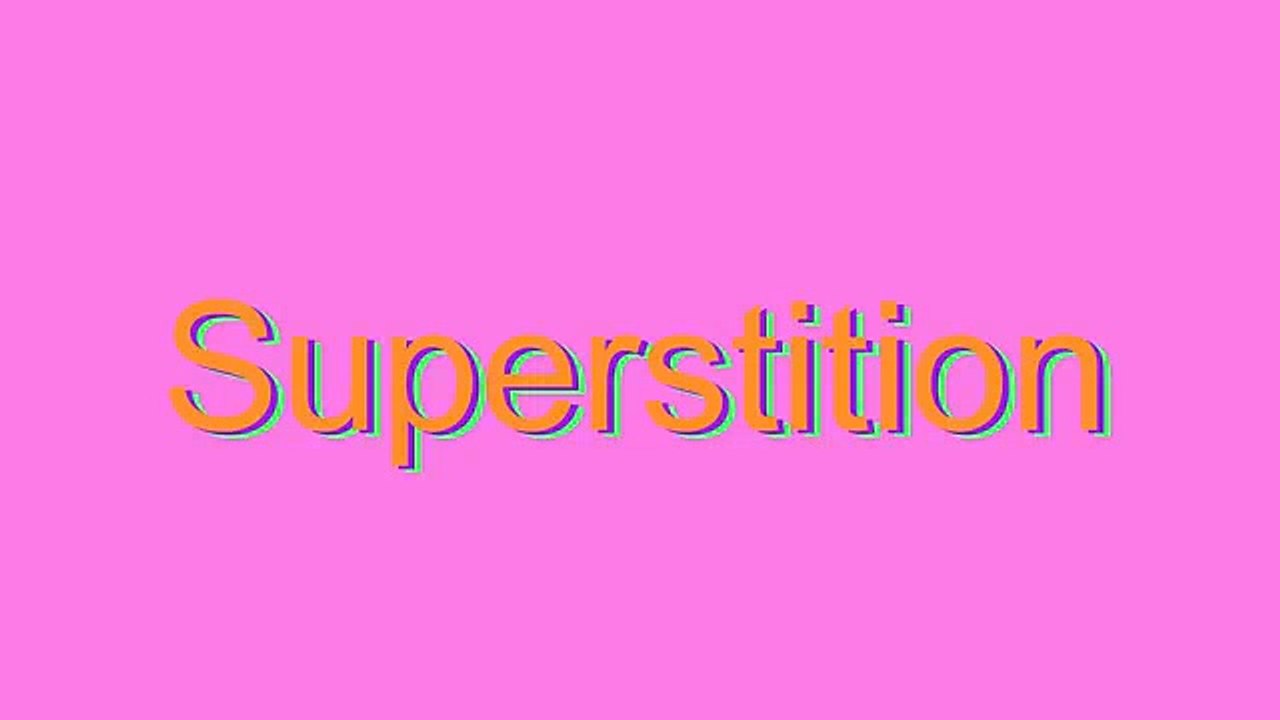 How to Pronounce Superstition