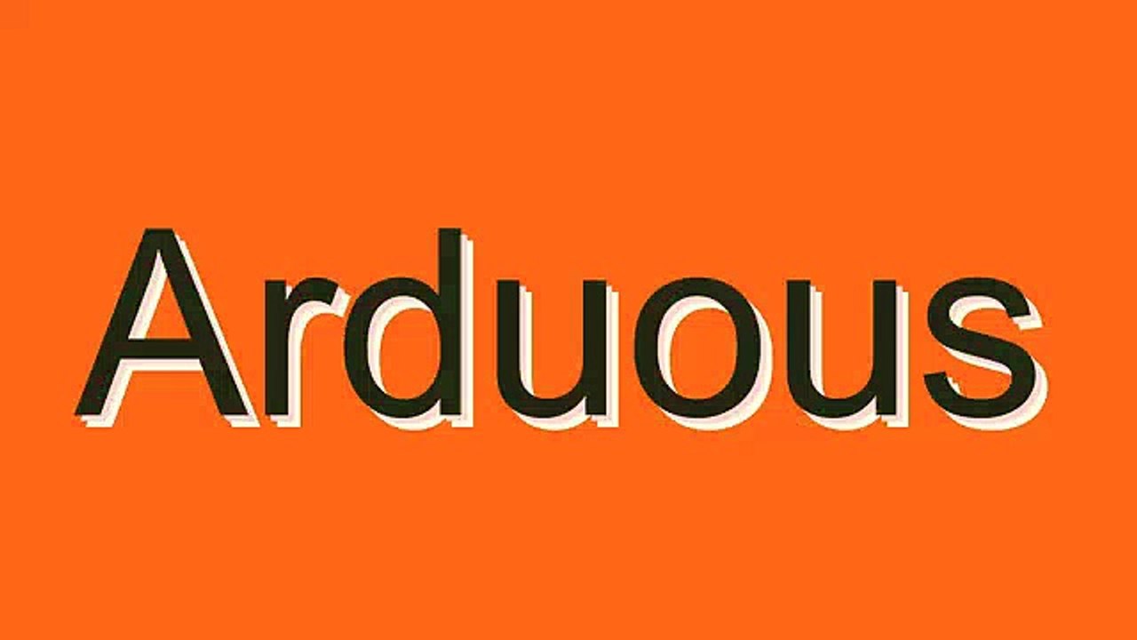 How to Pronounce Arduous