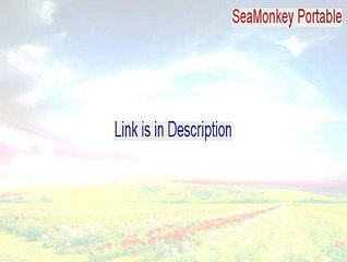 SeaMonkey Portable Download (Instant Download 2015)