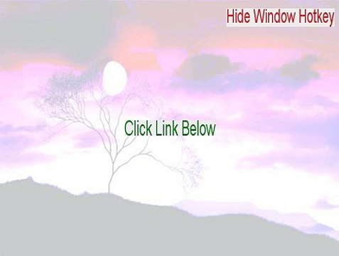 Hide Window Hotkey Serial [hide window hotkey registration code 2015]