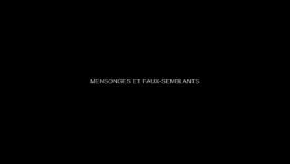 Mensonges et faux semblants 1/2