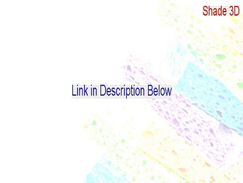 Shade 3D (32-bit) Serial (Download Here)
