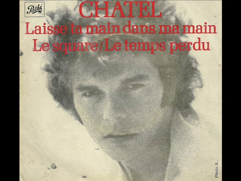 Philippe CHATEL- laisse ta main dans ma main- 1971