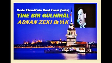 Yine Bir Gülnhal-Adnan Zeki Bıyık