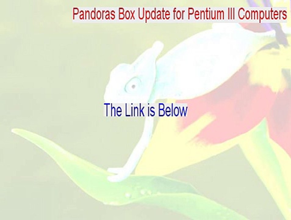Pandoras Box Update for Pentium III Computers Full Download (Pandoras Box Update for Pentium III Computers)