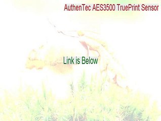 AuthenTec AES3500 TruePrint Sensor Keygen [authentec inc. aes3500 trueprint sensor]