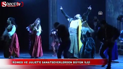 ‘Romeo ve Juliet’e sanatseverlerden büyük ilgi