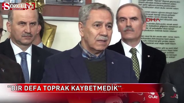 Bülent Arınç: 'Bir defa toprak kaybetmedik'
