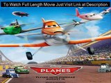 [Watch] Planes (2013) Full Movie Online Streaming