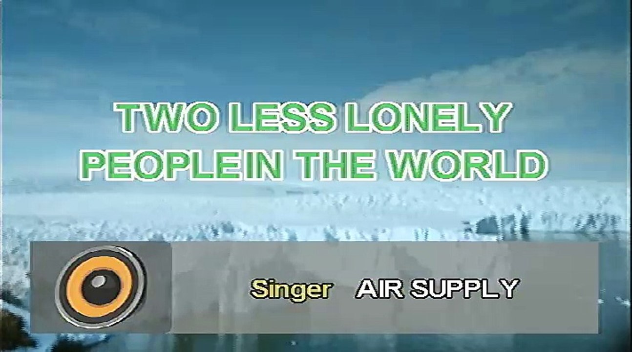 Two Less Lonely People In The World - Air Supply