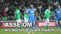 ASSE-OM : les déclas d'avant-match