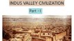 History :: Lesson 03 : Indus Valley Civilization - Part 1