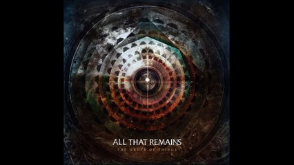 All That Remains – The Order of Things