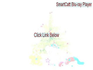 SmartCatt Blu-ray Player Free Download - Download Here [2015]