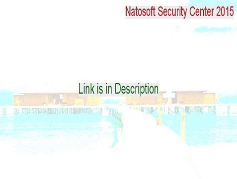 Natosoft Security Center 2015 Key Gen - Instant Download 2015