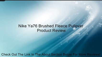 Nike Ya76 Brushed Fleece Pullover Review
