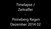 Timelapse  Zeitraffer - Pinneberg Regen Dezember 2014 02 /Full Film/Complete Movie/Ganzer Film