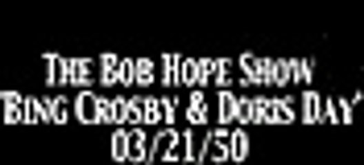 Bob Hope 'Bing Crosby & Doris Day' 03:21:50
