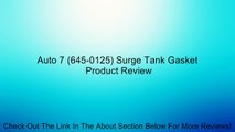 Auto 7 (645-0125) Surge Tank Gasket Review