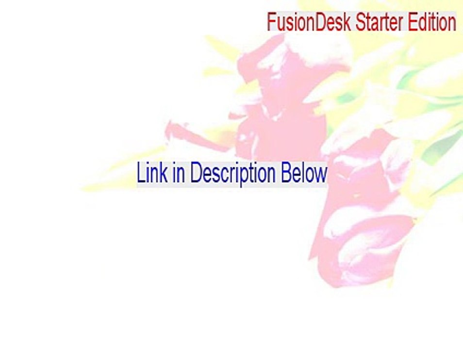 FusionDesk Starter Edition Full (FusionDesk Starter Editionfusiondesk starter edition)