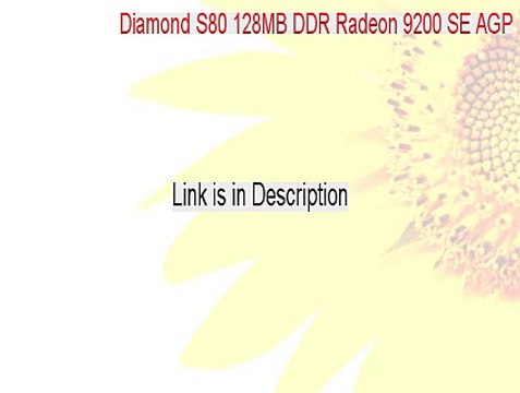 Diamond S80 128MB DDR Radeon 9200 SE AGP Full Download (Free Download)