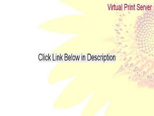 Virtual Print Server Key Gen [Legit Download]