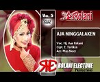 AJA NINGGAL AKEN aas rolani @ lagu tarling