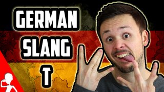 Learn German Slang | Letter T | Get Germanized