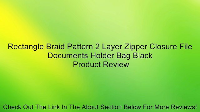Rectangle Braid Pattern 2 Layer Zipper Closure File Documents Holder Bag Black Review