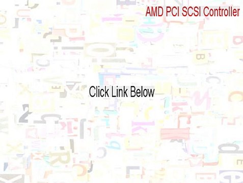 AMD PCI SCSI Controller/Ethernet Adapter Download Free (Download Now 2015)