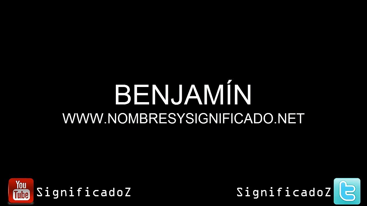 Benjamín Significado y Origen del nombre Benjamín