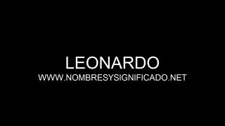 Leonardo - Significado y Origen del Nombre Leonardo