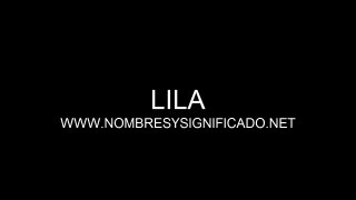 Lila - Singificado y Origen del Nombre Lila
