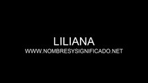 Liliana - Significado y origen del Nombre Liliana