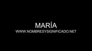 María - Significado del Nombre Maria