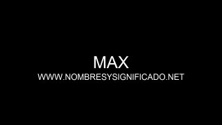 Max - Significado y Origen del Nombre Max